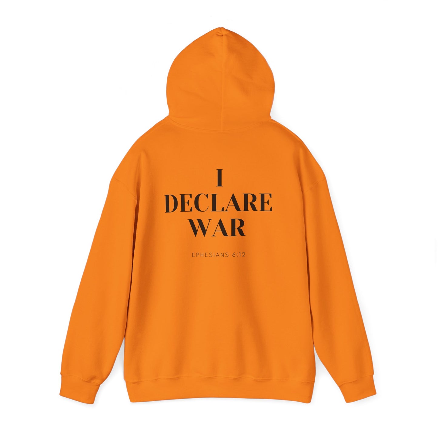 I Declare War Hoodie Ephesians 6:12